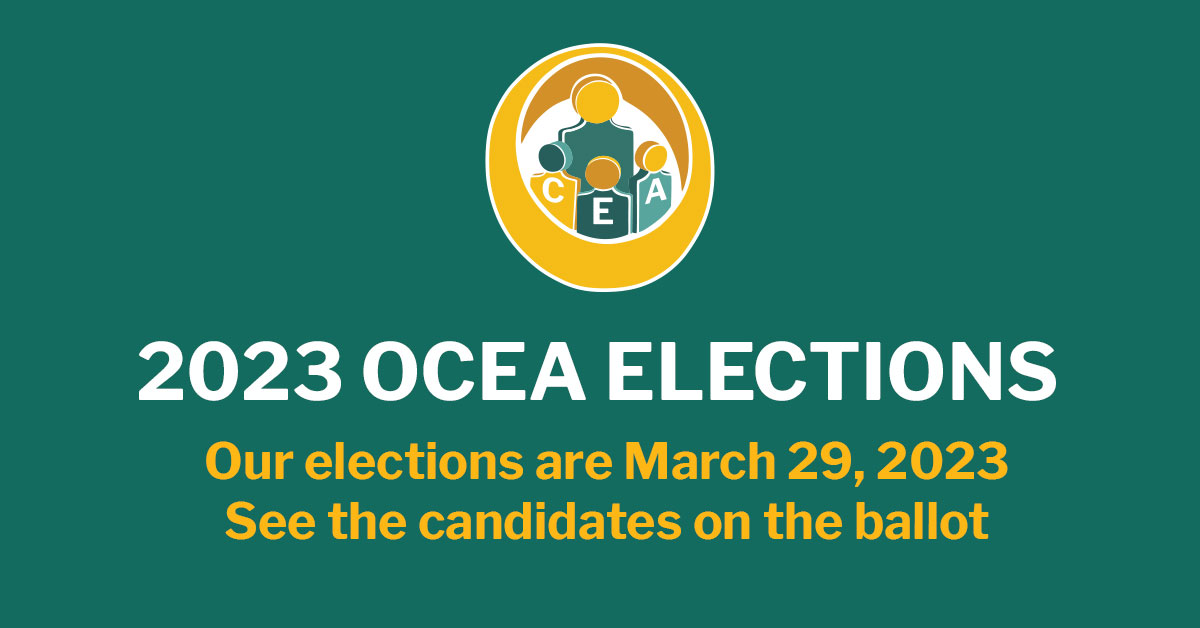 The 2023 OCEA elections are on March 29, 2023. See the candidates on the ballots.