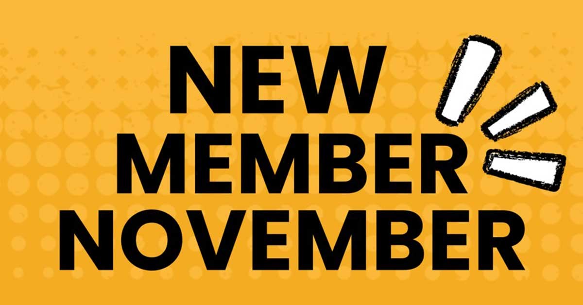 New Member November, earn $25 for each new member you recruit!