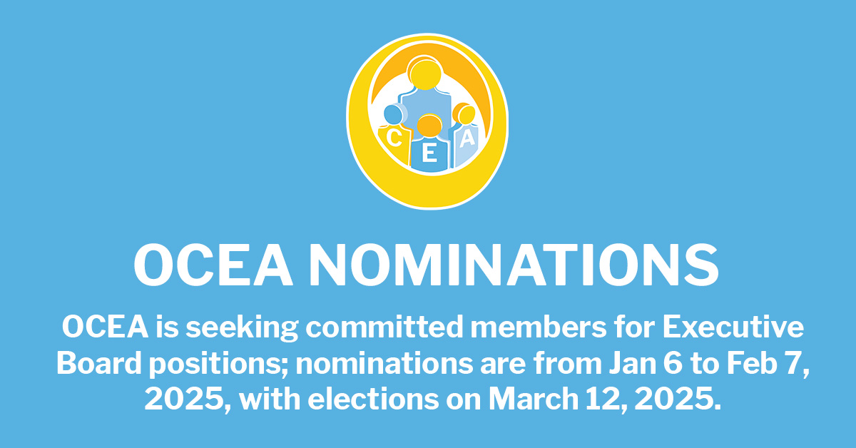 OCEA is seeking committed members for Executive Board positions; nominations are from Jan 6 to Feb 7, 2025, with elections on March 12, 2025.