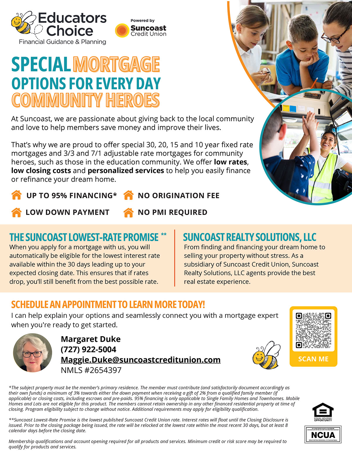 Our partners at Suncoast Credit Union are here to help with special community heroes mortgage options for the education community.