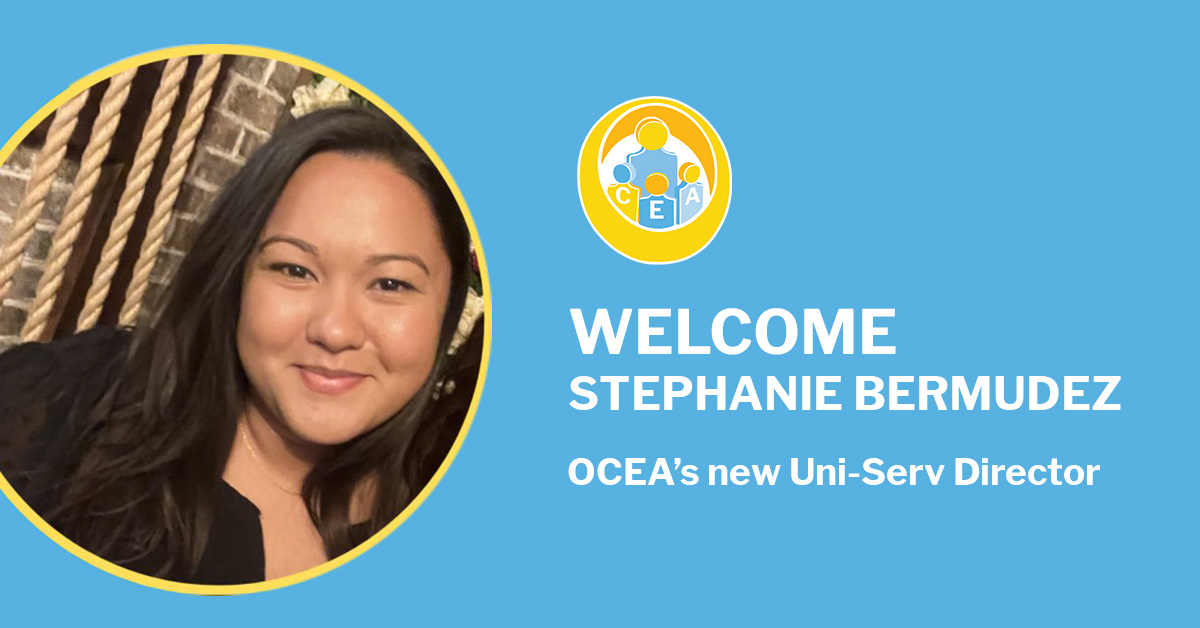 OCEA Welcomes Stephanie Bermudez as our new Uni-Serv Director.